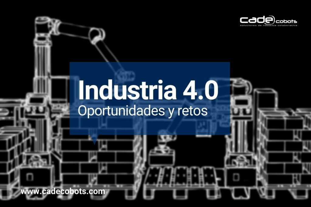 Industria 4.0: Oportunidades y retos en su implementación 8 industria 4.0 Oportunidades y retos