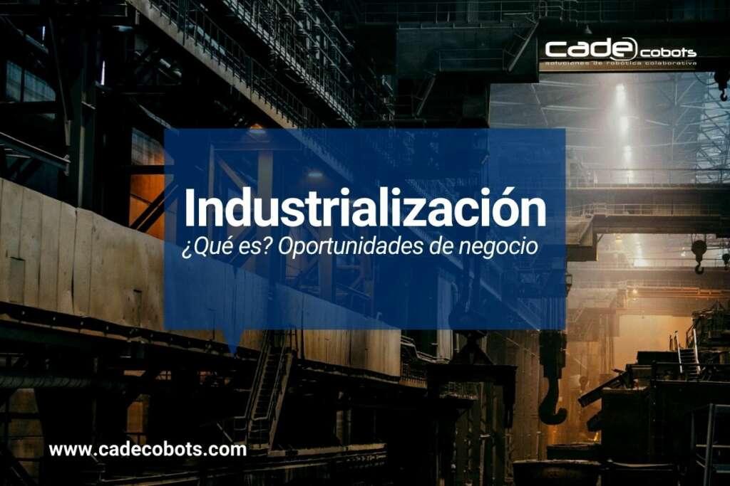 ¿Qué es la industrialización?