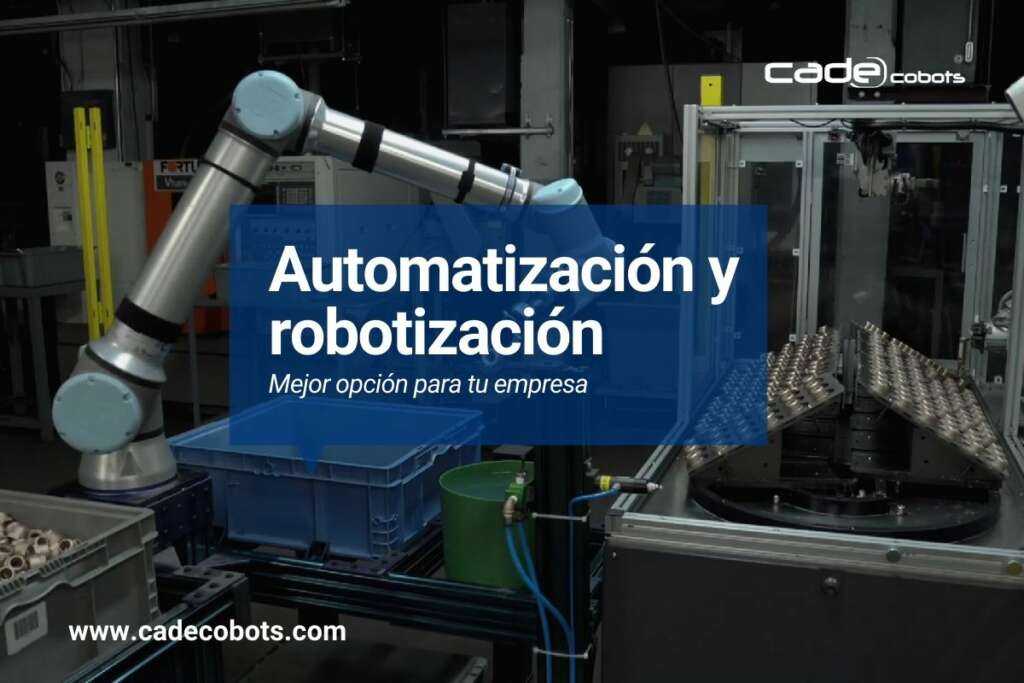 Automatización y robotización. ¿Cuál es la mejor opción para tu empresa?