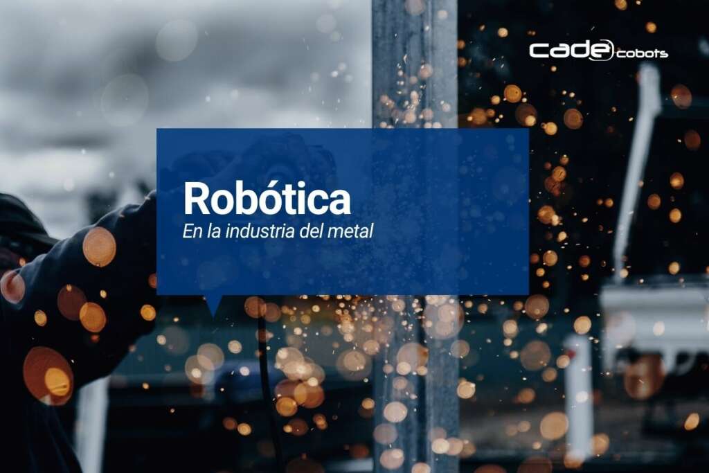 Robotica en la industria del metal