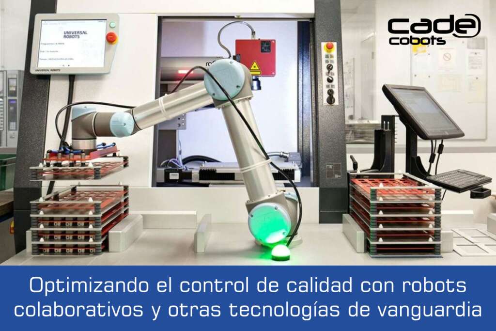Optimizando el control de calidad con robots colaborativos y otras tecnologías de vanguardia